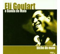 Goulart,Eli E Banda Do Mato - Bicho Do Mato