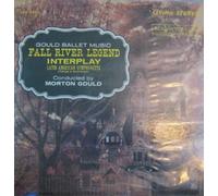 Gould Ballet Music: Fall River Legend / Interplay / Latin-American Symphonette (Tango & Guaracha)