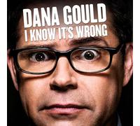 Gould, Dana - I Know It's Wrong