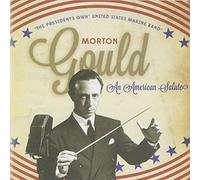 Morton Gould Morton Gould: An American Salute (CD) Album