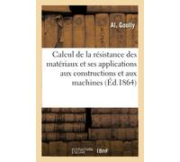 Goully Calcul de la Résistance Des Matériaux Et Ses Applications Aux (Tascabile)
