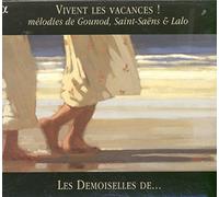 Gounod/Saint-Saens/Lalo - Vivent Les Vacances!