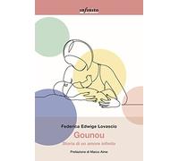 Gounou. Storia di un amore infinito
