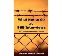 Gourav Vivek Kulkarni What Not to Do at SSB Interviews (Tascabile)