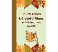 Gourd Times & Grateful Vines: A Fall Gratitude Journal