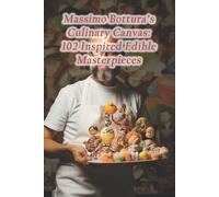 Gourmet Grove Dining Haven Massimo Bottura's Culinary Canvas (Tascabile)