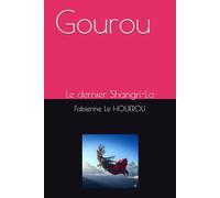 Gourou: Le dernier Shangri-La
