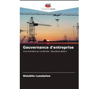 Gouvernance d'entreprise: Commentaire sur la Zambie. Deuxième édition
