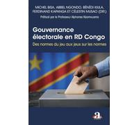 Gouvernance électorale en RD Congo: Des normes du jeu au jeux sur les normes