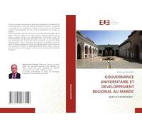 GOUVERNANCE UNIVERSITAIRE ET DEVELOPPEMENT REGIONAL AU MAROC: QUELLES SYNERGIES?
