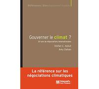 Gouverner le climat ?: Vingt ans de négociations internationales