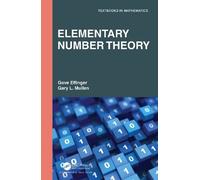 Gove Effinger Gary L. Mullen Elementary Number Theory (Tascabile)