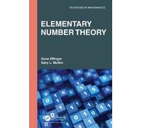 Gove Effinger Gary L. Mullen Elementary Number Theory (Tascabile)