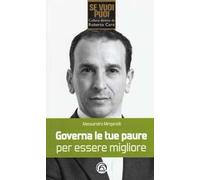 Governa le tue paure per essere migliore