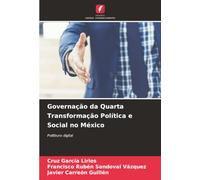 Governação da Quarta Transformação Política e Social no México: Politburo digital