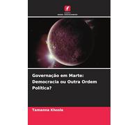 Governação em Marte: Democracia ou Outra Ordem Política?