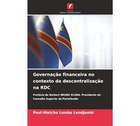 Governação financeira no contexto da descentralização na RDC: Prefácio de Norbert NKUBU ELUNA, Presidente do Conselho Superior do Portefeuille