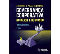 Governança Corporativa no Brasil e no Mundo: Teoria e Prática
