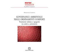 Governance ambientale negli ordinamenti composti. Traiettorie italiane e spagnole tra unità e asimmetria