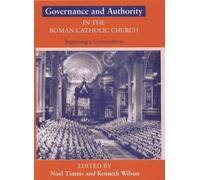 Governance and Authority in the Roman Catholic Church: Beginning a Conversation