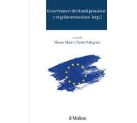 Governance dei fondi pensione e regolamentazione Iorp2