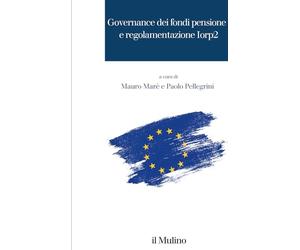 Governance dei fondi pensione e regolamentazione Iorp2