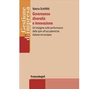 Governance diversità e innovazione. Un'indagine sulle performance delle spin-off accademiche italiane ed europee