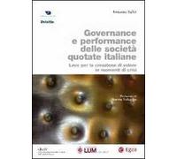 Governance e performance delle società quotate italiane. Leve per la creazione di valore in momenti di crisi