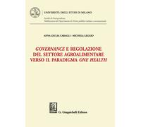 Governance e regolazione del settore agroalimentare verso il paradigma one...