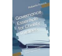 Governance Essentials for Charity Trustees: A Practical Guide to Effective Trusteeship in the UK