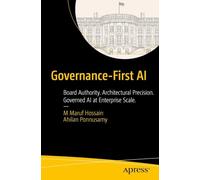 Governance-First AI: Board Authority. Architectural Precision. Governed AI at Enterprise Scale.