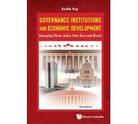 Governance Institutions And Economic Development: Emerging Ch (Copertina rigida)