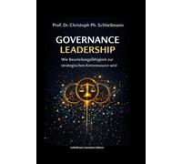 Governance Leadership: Wie Beurteilungsfähigkeit zur strategischen Kernressource wird