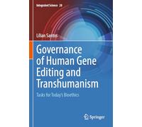 Governance of Human Gene Editing and Transhumanism: Tasks for Today's Bioethics