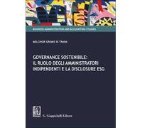 Governance sostenibile: il ruolo degli amministratori indipendenti e la disclosure ESG