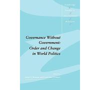 Governance without Government: Order and Change in World Politics