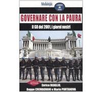 Governare con la paura. Il G8 del 2001, i giorni nostri. Con DVD