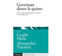 Governare dietro le quinte. Storia e pratica dei gabinetti ministeriali in...