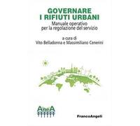 Governare i rifiuti urbani. Manuale operativo per la regolazione del servizio