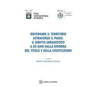 Governare il territorio attraverso il piano: il diritto urbanistico a 25 anni dalla riforma del Titolo V della Costituzione