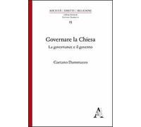 Governare la Chiesa. La governance e il governo