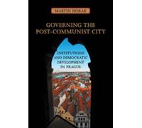 Governare la città post-comunista: istituzioni e democratici - NUOVO Martin...