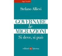 Governare le migrazioni. Si deve, si può