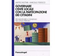 Governare l'ente locale con la partecipazione dei cittadini. Per mantenere il consenso nel lungo periodo