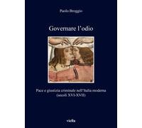 Governare l'odio. Pace e giustizia criminale nell'Italia