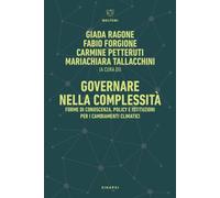 Governare nella complessità. Forme di conoscenza, policy e istituzioni per i cam