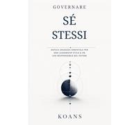 Governare sé stessi: Antica saggezza orientale per una leadership etica e un uso responsabile del potere