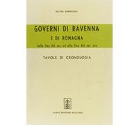 Governi di Ravenna e di Romagna dalla fine del secolo XII alla fine del secolo X