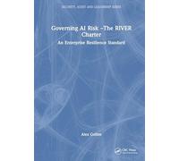 Governing AI Risk -The RIVER Charter: An Enterprise Resilience Standard