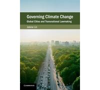 Governing Climate Change: Global Cities and Transnational Lawmaking - Lin Jolene